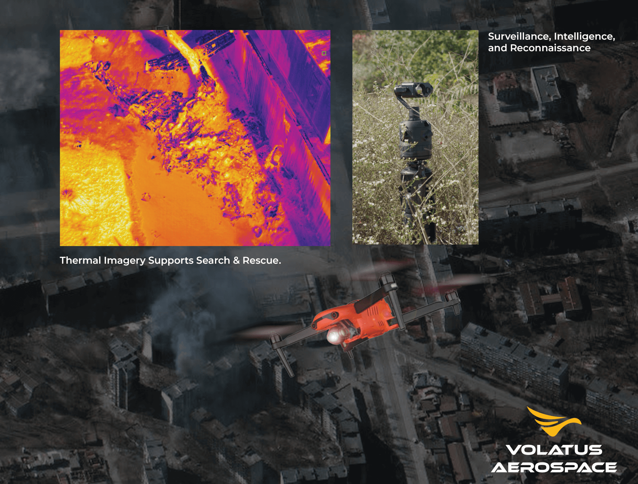 Volatus supplies Ukrainian humanitarian agencies with drone enabled thermal imaging, eyes in the sky to perform search and rescue, surveillance, intelligence, and reconnaissance missions.